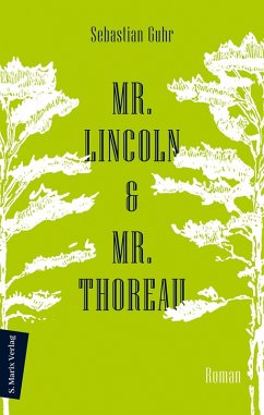 Mr. Lincoln & Mr. Thoreau (eBook, ePUB) - Sebastian Guhr
