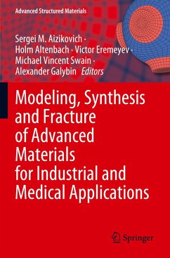 Modeling, Synthesis and Fracture of Advanced Materials for Industrial and Medical Applications