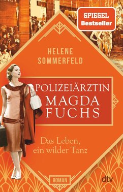 Das Leben, ein wilder Tanz / Die Polizeiärztin Bd.3 - Sommerfeld, Helene