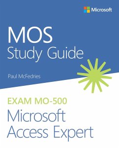 MOS Study Guide for Microsoft Access Expert Exam MO-500 (eBook, ePUB) - McFedries, Paul