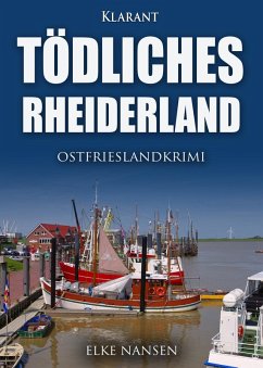 Tödliches Rheiderland. Ostfrieslandkrimi (eBook, ePUB) - Nansen, Elke