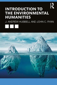 Introduction to the Environmental Humanities (eBook, ePUB) - Hubbell, J. Andrew; Ryan, John C.