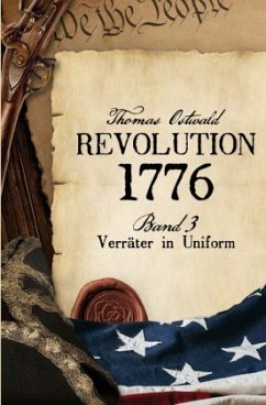 Revolution 1776 / Revolution 1776 Band 3 Verräter in Uniform - Ostwald, Thomas