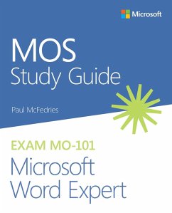 MOS Study Guide for Microsoft Word Expert Exam MO-101 (eBook, PDF) - McFedries, Paul