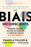 Le Guide du dirigeant: Nos biais inconscients (eBook, ePUB)