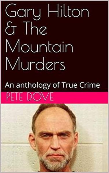 Gary Hilton & The Mountain Murders (eBook, ePUB) Gary Hilton & The Mountain Murders (eBook, ePUB)