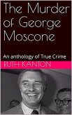 The Murder of George Moscone (eBook, ePUB)