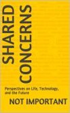 Shared Concerns: Perspectives on Life, Technology, and the Future (eBook, ePUB)