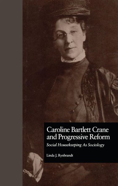 Caroline Bartlett Crane and Progressive Reform (eBook, PDF)