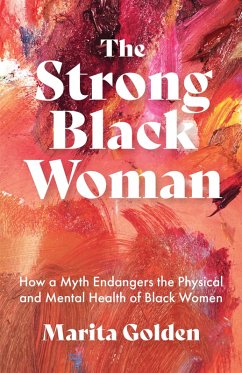 The Strong Black Woman (eBook, ePUB) - Golden, Marita