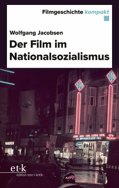 Filmgeschichte kompakt - Der Film im Nationalsozialismus (eBook, PDF) - Jacobsen, Wolfgang