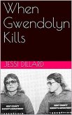 When Gwendolyn Kills (eBook, ePUB)