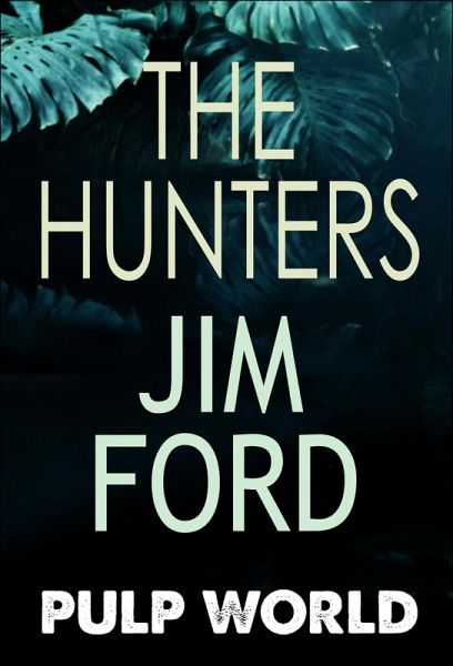 The Hunters (Pulp World, #3) (eBook, ePUB)