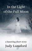 In the Light of the Full Moon (eBook, ePUB)