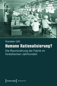 Humane Rationalisierung? - Uhl, Karsten