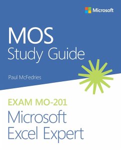 MOS Study Guide for Microsoft Excel Expert Exam MO-201 (eBook, ePUB) - McFedries, Paul