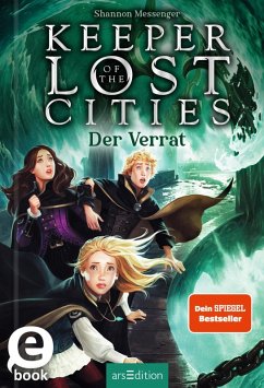 Der Verrat / Keeper of the Lost Cities Bd.4 (eBook, ePUB) - Messenger, Shannon