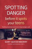Spotting Danger Before It Spots Your TEENS (eBook, ePUB)