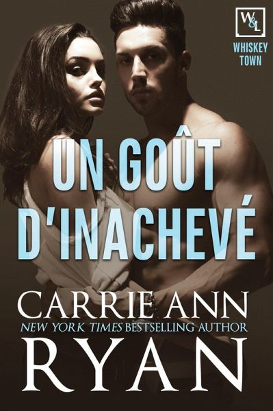 Un goût d'inachevé (Whiskey Town, #2) (eBook, ePUB)