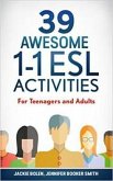39 Awesome 1-1 ESL Activities: For Teenagers and Adults (eBook, ePUB)