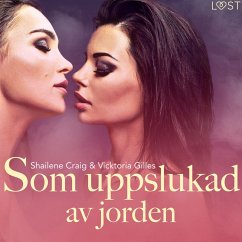 Som uppslukad av jorden - erotisk novell (MP3-Download) - Gilles, Vicktoria; Craig, Shailene