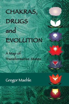 CHAKRAS, DRUGS AND EVOLUTION - Maehle, Gregor