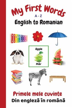 My First Words A - Z English to Romanian - Purtill, Sharon