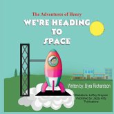 The Adventures of Henry We're Heading to Space