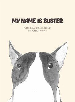 My name is Buster - Harris, Jessica L