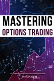 Mastering Options Trading - 2 Books in 1
