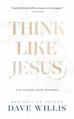 Think Like Jesus for Young Adults (eBook, ePUB) - Publishing, Xo; Willis, Dave