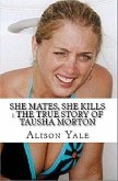 She Mates, She Kills : The True Story of Tausha Morton (eBook, ePUB)