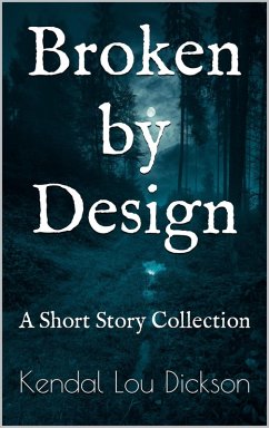 Cover Broken by Design: A Short Story Collection (eBook, ePUB)