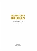 Die Kunst des Erfolges (eBook, ePUB)