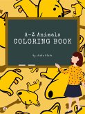 A-Z Animals Coloring Book for Kids Ages 3+ (Printable Version) (fixed-layout eBook, ePUB) A-Z Animals Coloring Book for Kids Ages 3+ (Printable Version) (fixed-layout eBook, ePUB)