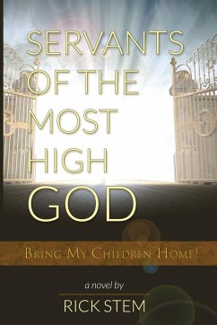 Servants of the Most High God Bring My Children Home - Stem, Rick