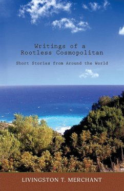 Writings of a Rootless Cosmopolitan - Merchant, Livingston T.