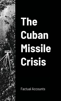 The Cuban Missile Crisis - Accounts, Factual