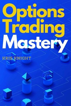 Options Trading Mastery - Knight, Kris