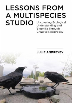 Lessons from a Multispecies Studio - Andreyev, Julie (Emily Carr University of Art + Design)