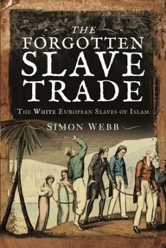 The Forgotten Slave Trade - Simon, Webb,