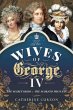 The Wives of George IV - Bild 1