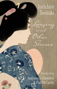 Longing and Other Stories - Tanizaki, Jun'ichiro.