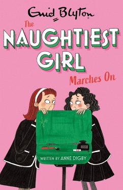 The Naughtiest Girl: Naughtiest Girl Marches On - Digby, Anne