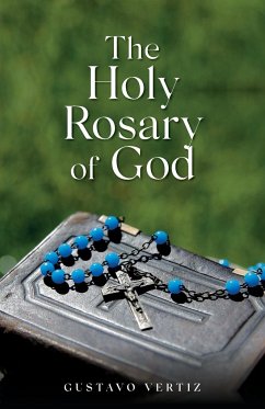 The Holy Rosary of God - Vertiz, Gustavo