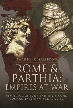 Rome and Parthia: Empires at War - Sampson, Gareth C