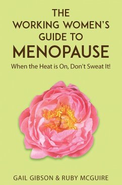 The Working Women's Guide to Menopause - Gibson, Gail; McGuire, Ruby