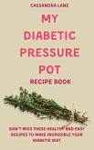 My Diabetic Pressure Pot Recipe Book