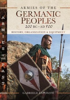 Armies of the Germanic Peoples, 200 BC to AD 500 - Esposito, Gabriele