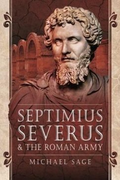 Septimius Severus and the Roman Army - Michael, Sage,